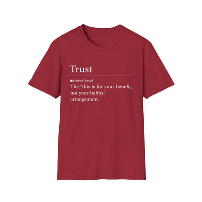Trust Definition For Your Benefit T-Shirt
