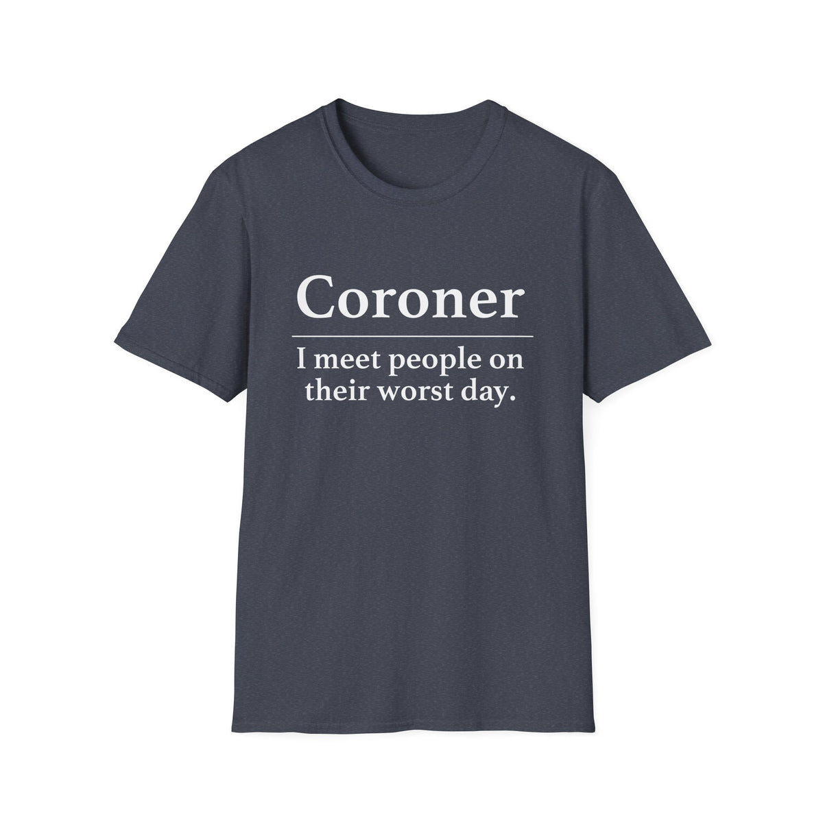 Coroner Definition T-Shirt