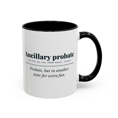 Ancillary Probate Definition Mug – Black handle and inside, 11 oz