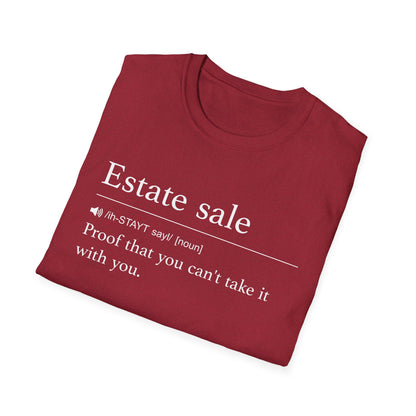 Estate Sale Can’t Take It With You T-Shirt