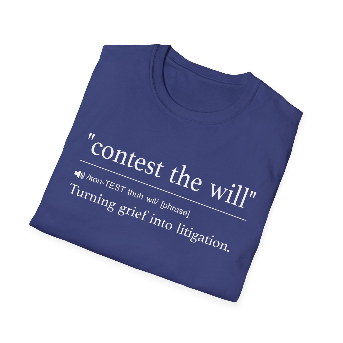 Contest the Will T-Shirt