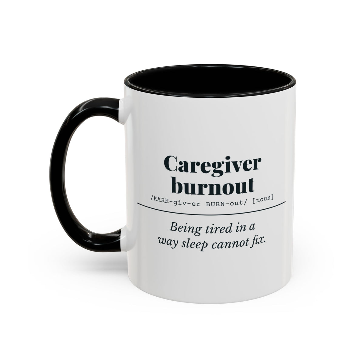 Caregiver Burnout Definition Mug – Black handle and inside, 11 oz, other side