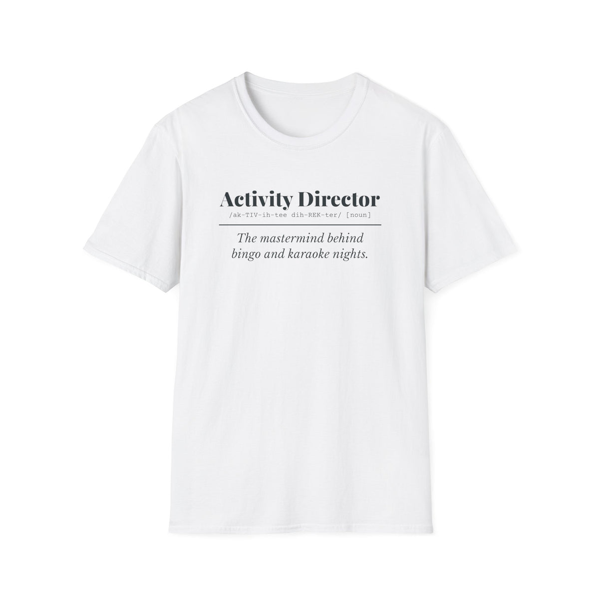 Activity Director Definition T-Shirt