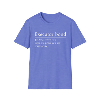 Executor Bond Definition T-Shirt