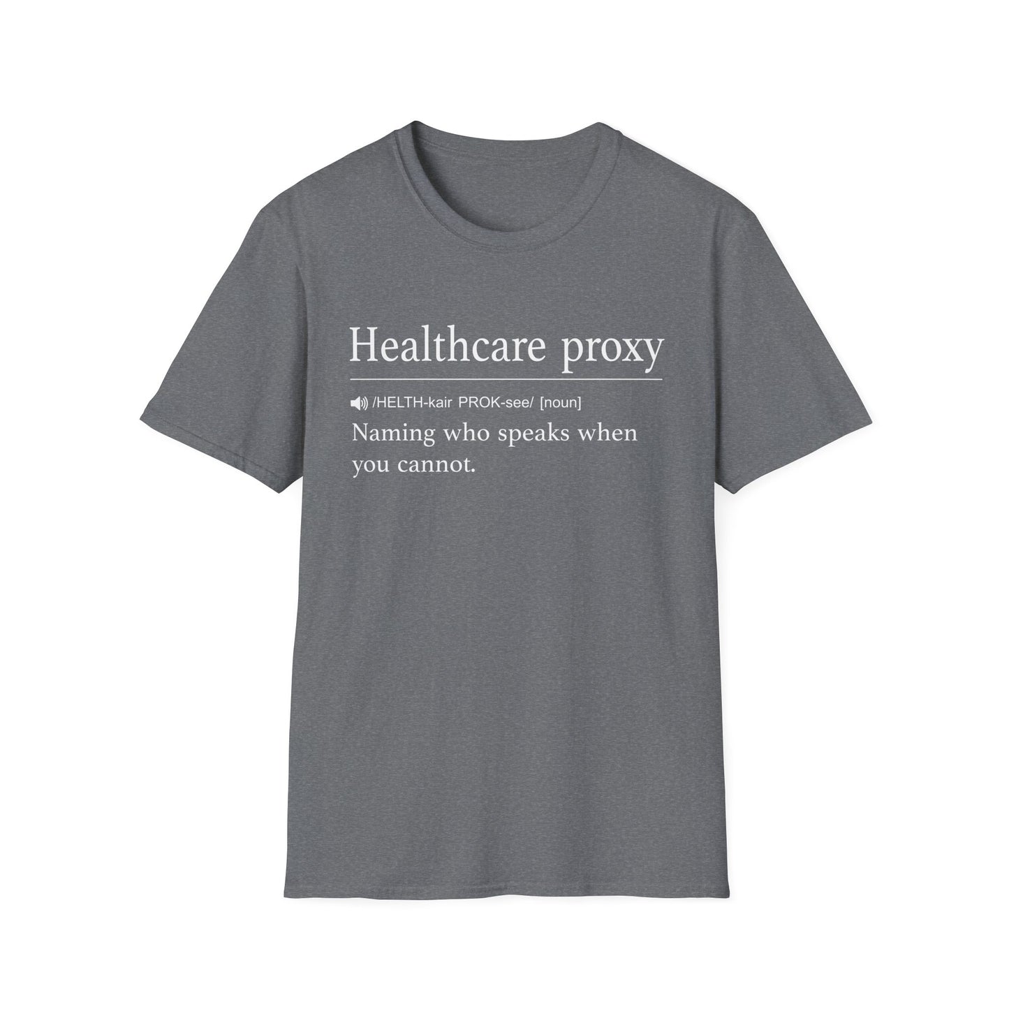 Healthcare Proxy Definition T-Shirt