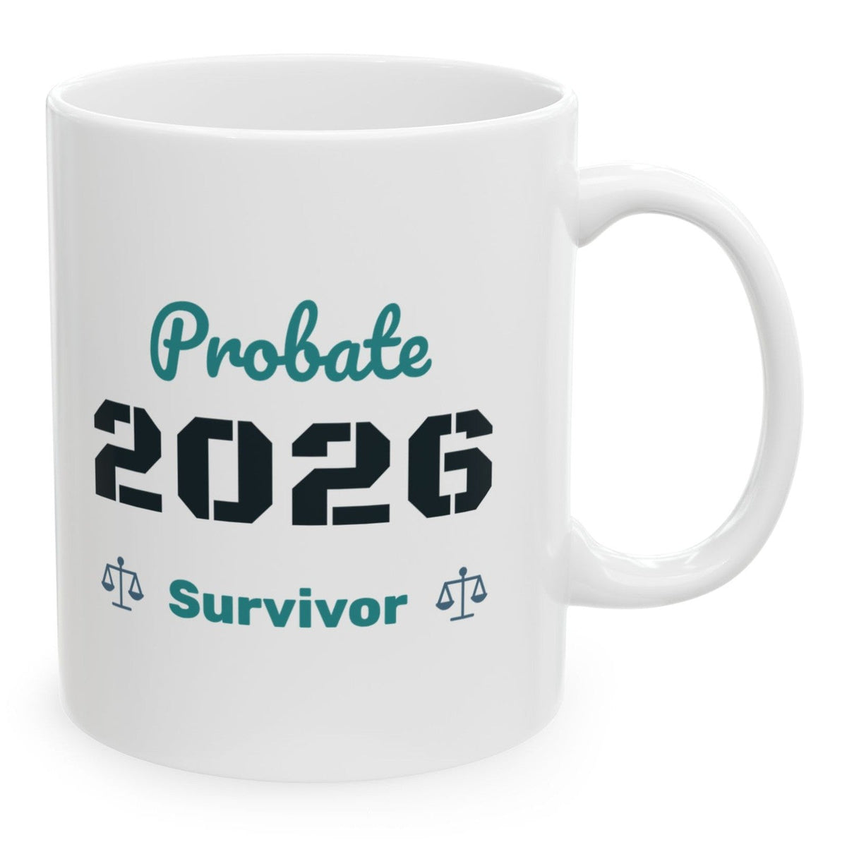 Probate Survivor 2026 Mug, 11 oz white ceramic mug