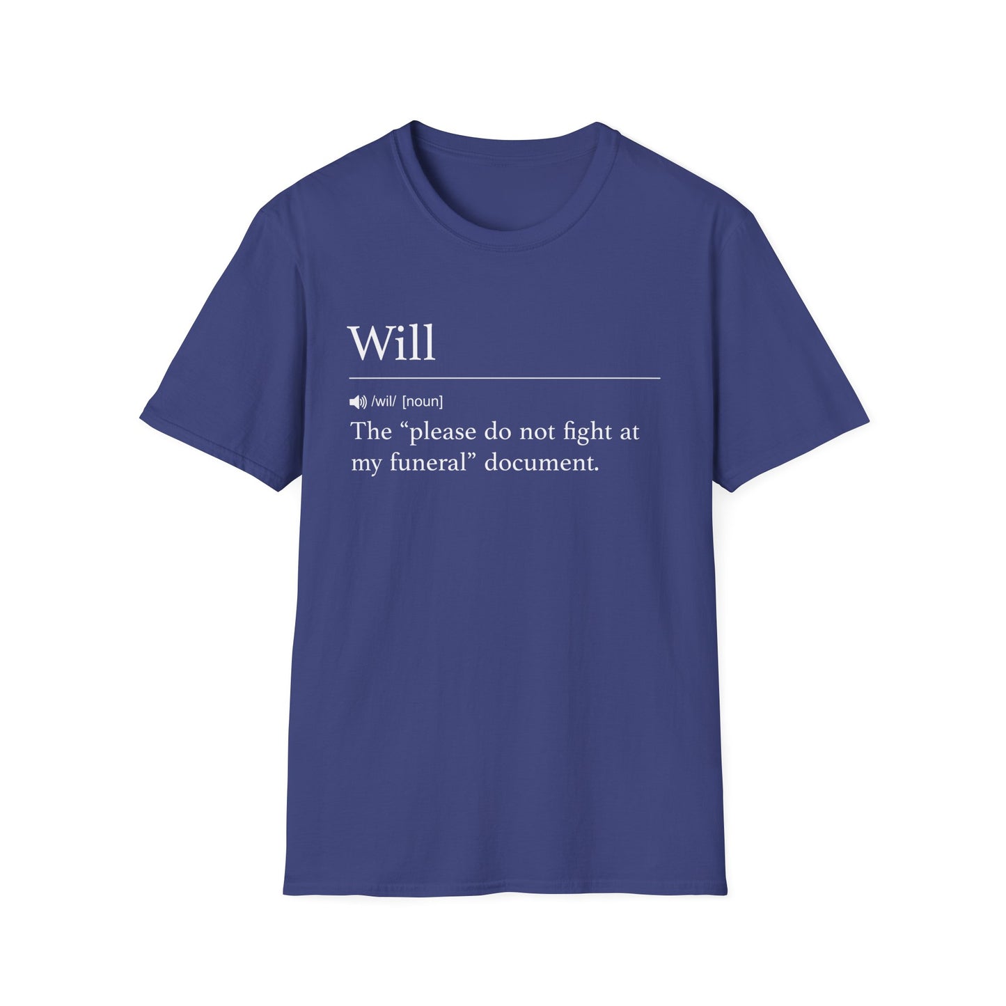Will Definition Don’t Fight T-Shirt