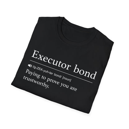 Executor Bond Definition T-Shirt