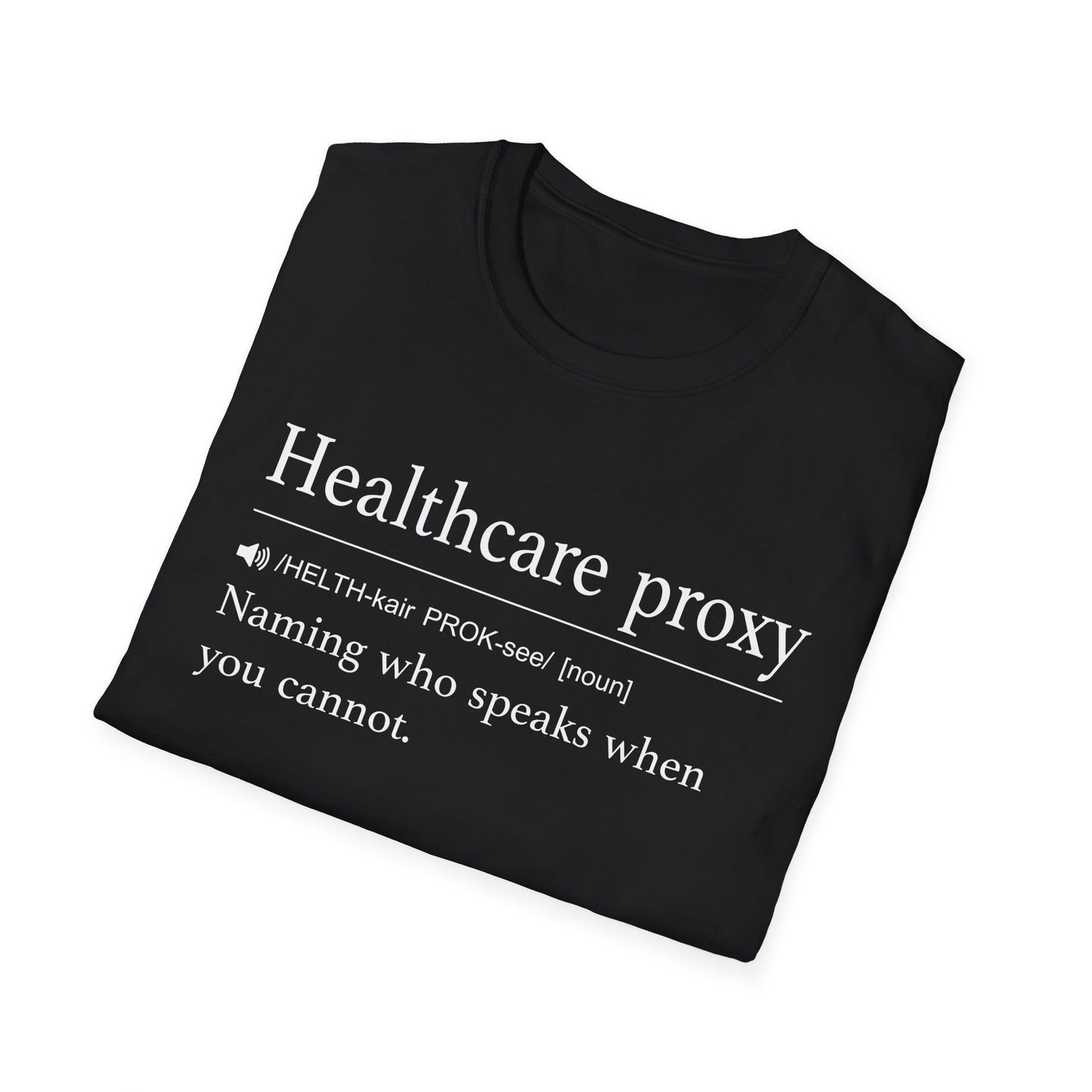 Healthcare Proxy Definition T-Shirt