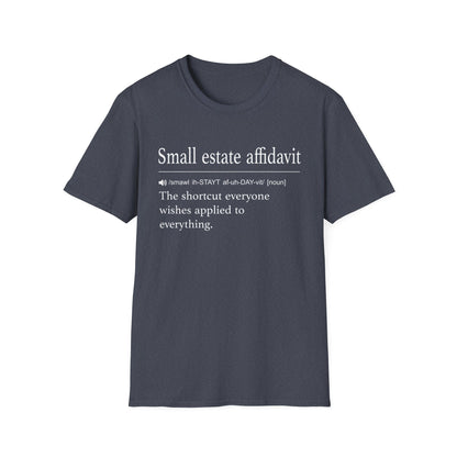 Small Estate Affidavit Definition T-Shirt