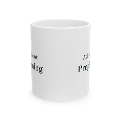 "Ask Me About Preplanning" Mug