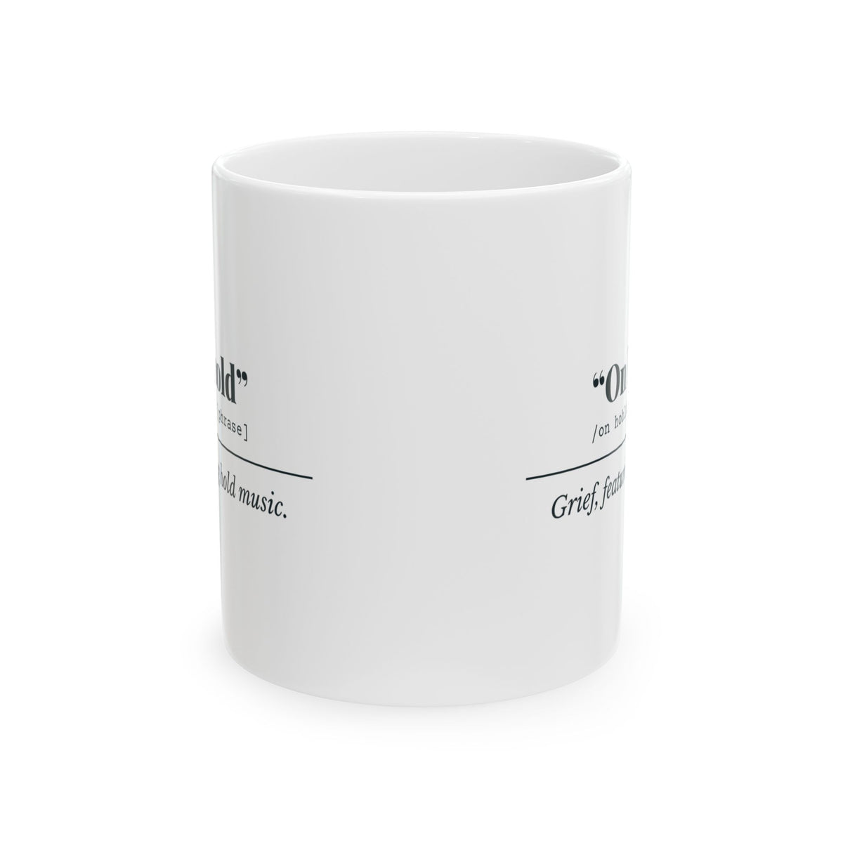 "On Hold" Mug