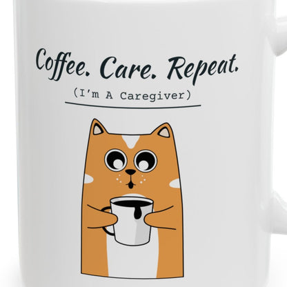 Close-up of the Coffee. Care. Repeat. Caregiver Mug design