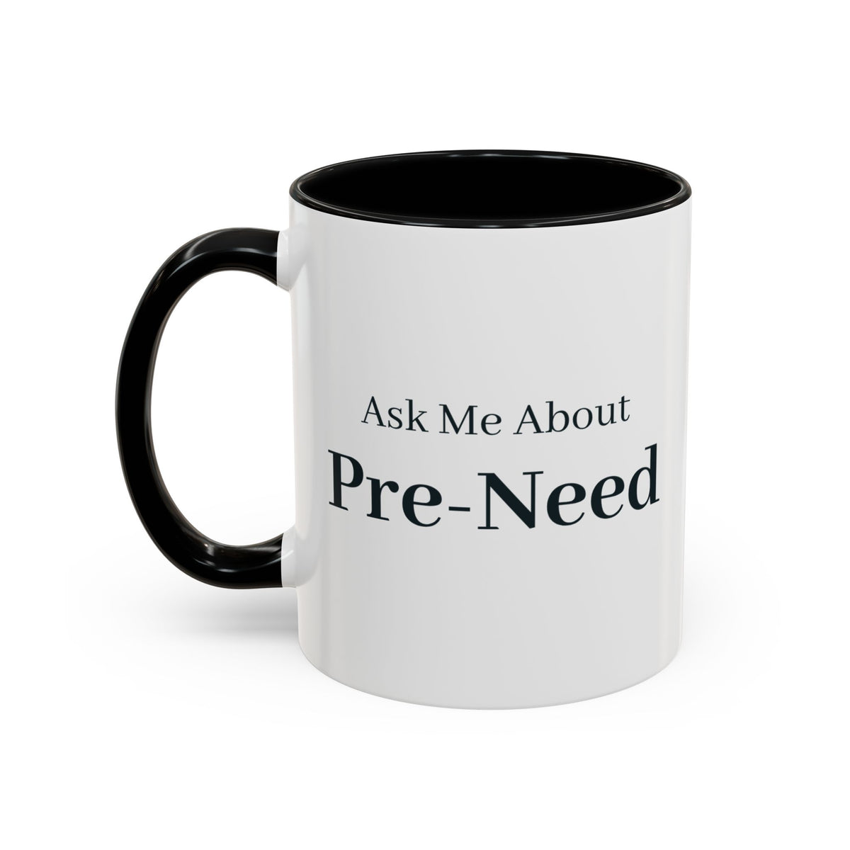 Ask Me About Pre-Need Mug – Black handle and inside, 11 oz, other side
