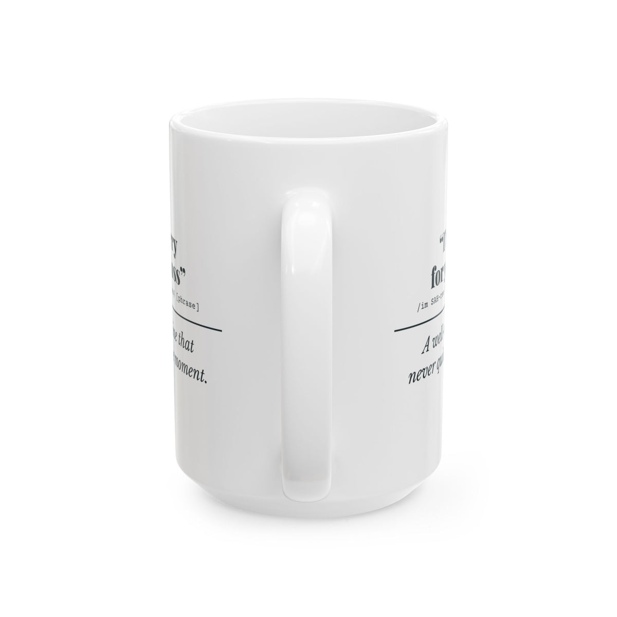 "I'm Sorry for Your Loss" Mug (Well Meant)
