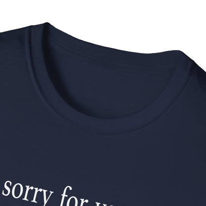 I’m Sorry For Your Loss Kind Words T-Shirt
