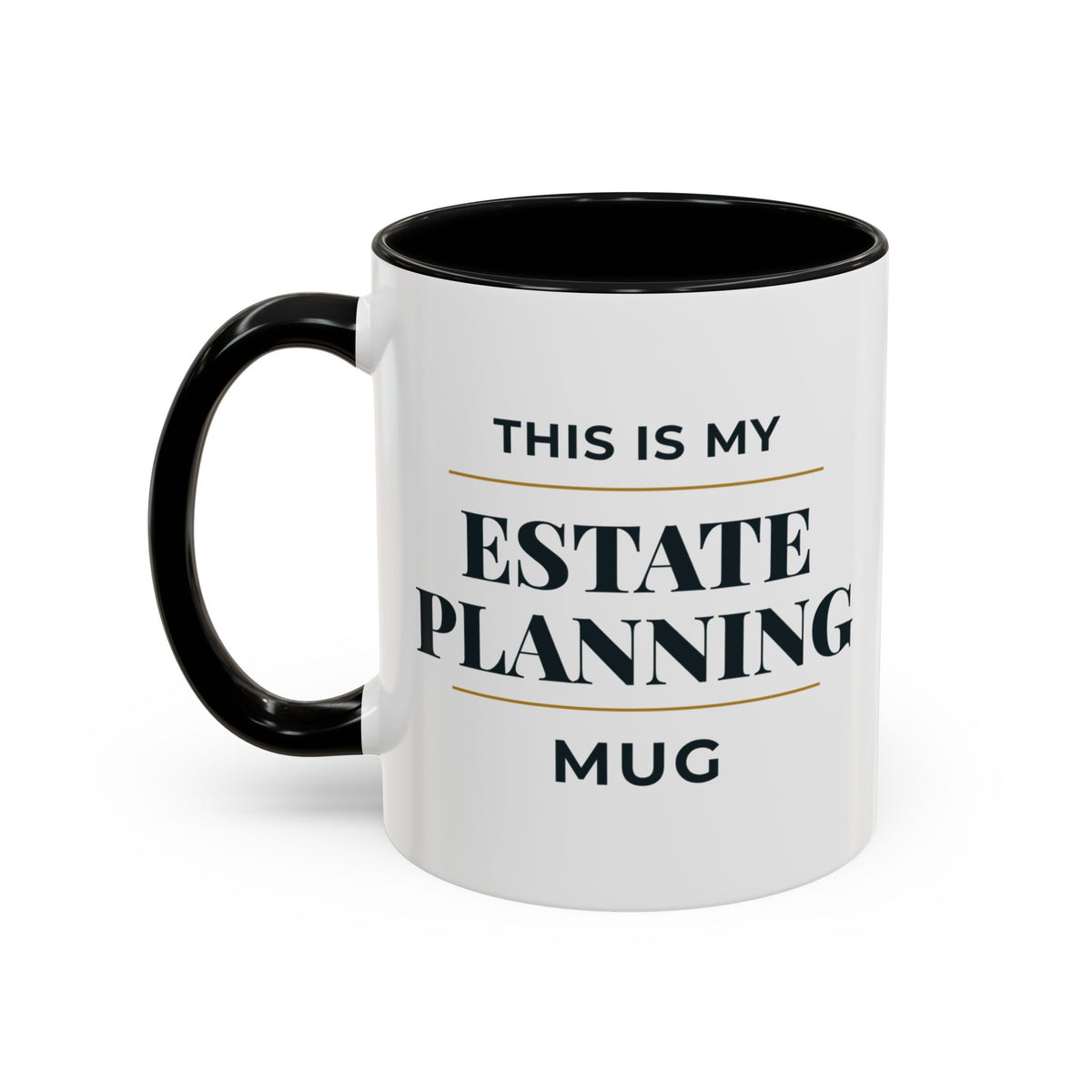 This Is My Estate Planning Mug – Black Accent, 11 oz, printed on both sides