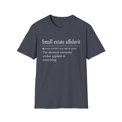Small Estate Affidavit Definition T-Shirt