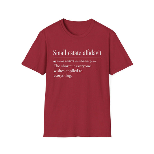 Small Estate Affidavit Definition T-Shirt