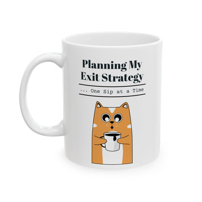 "Planning My Exit Strategy One Sip At A Time" Cat Coffee Mug