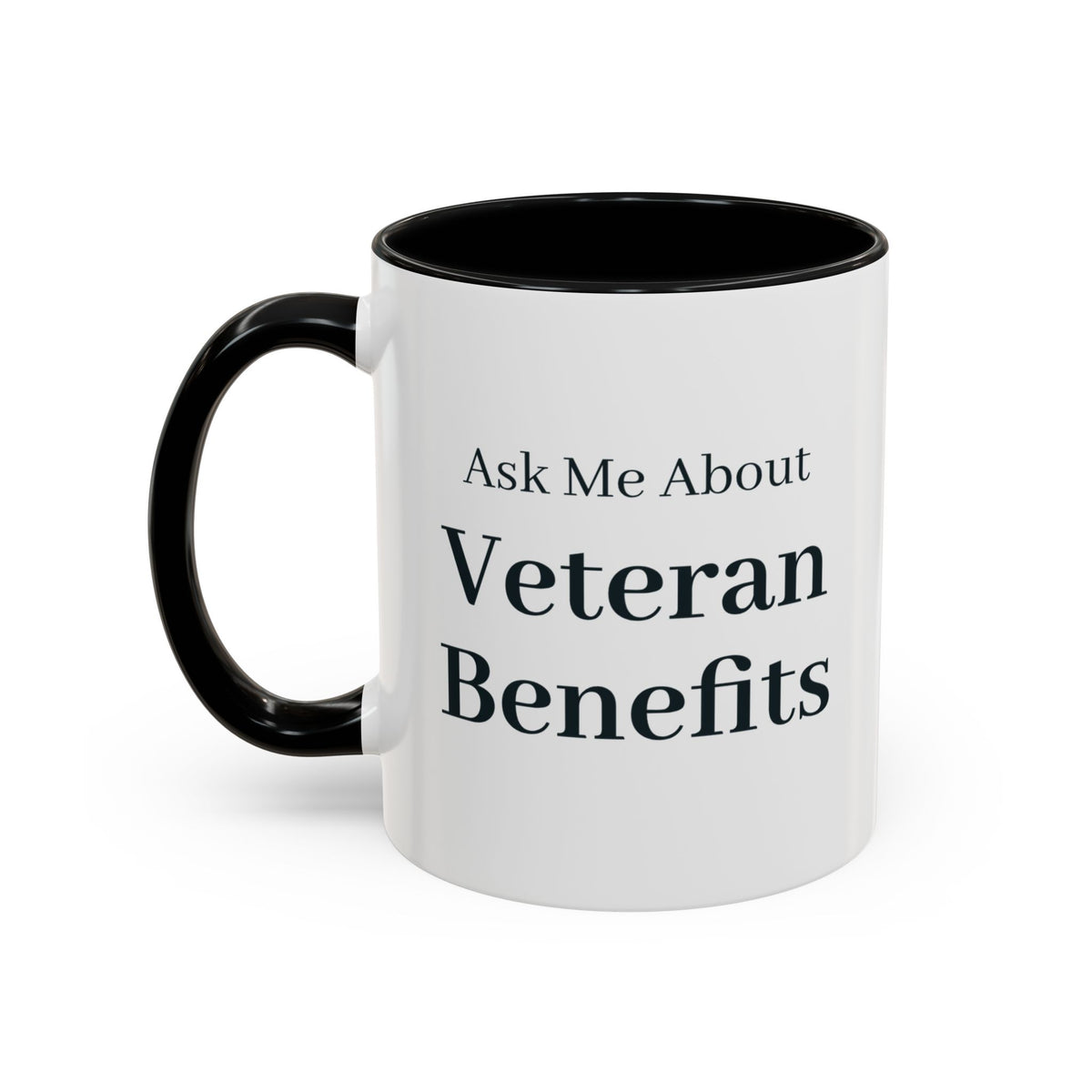 Ask Me About Veteran Benefits Mug – Black handle and inside, 11 oz, other side