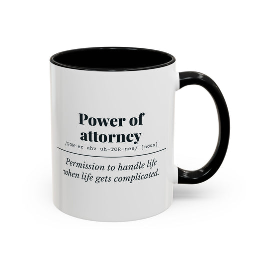 Power of Attorney Definition “Life Gets Complicated” Mug – Black handle and inside, 11 oz