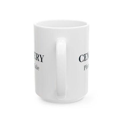 "Cemetery Plots for Sale" Mug