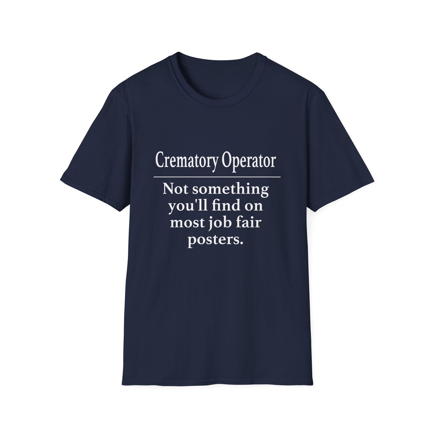 Crematory Operator Job Fair T-Shirt