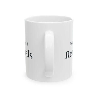 "Ask Me About Removals" Mug