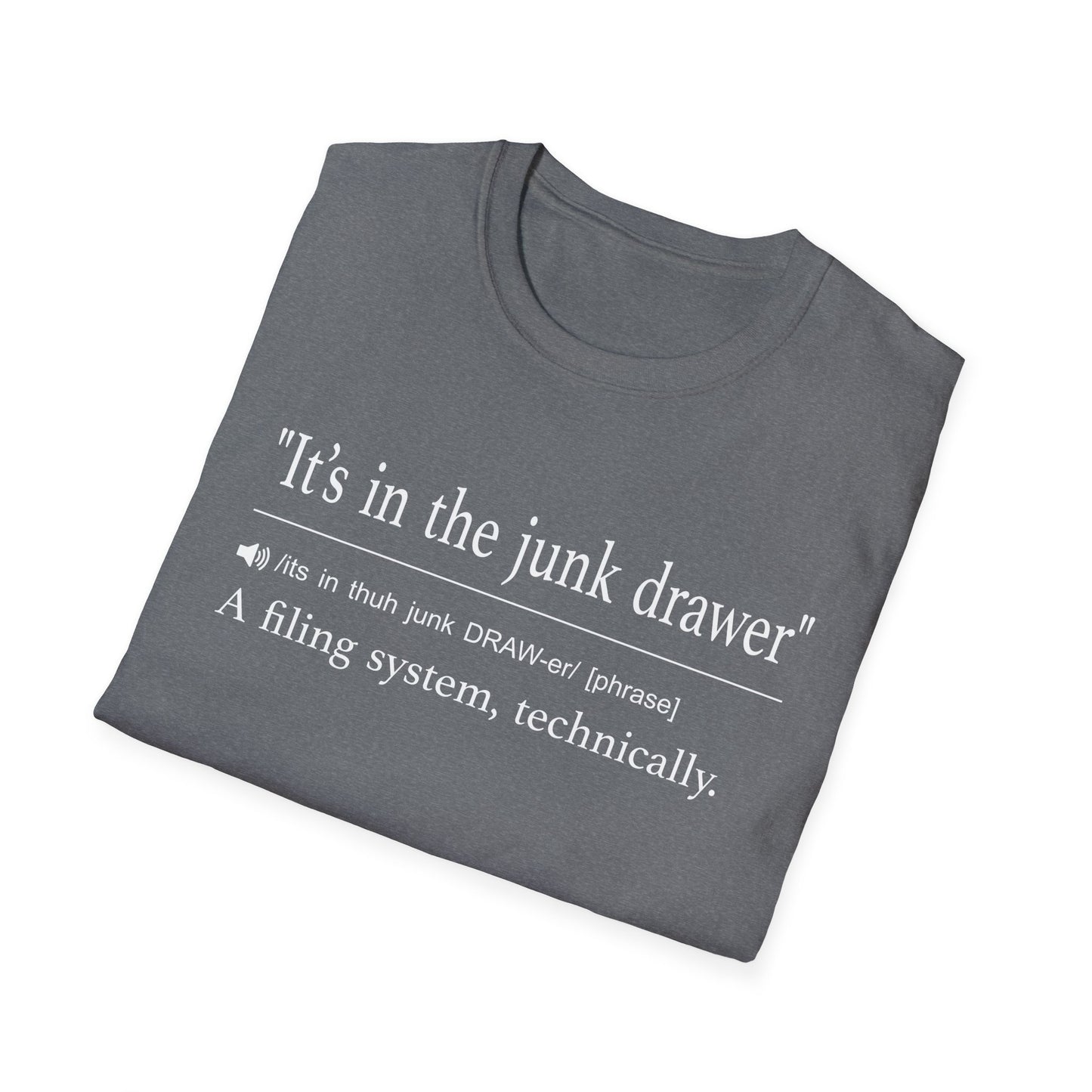 It’s in the Junk Drawer T-Shirt