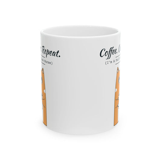 "Coffee. Care. Repeat" Palliative Care Nurse Mug