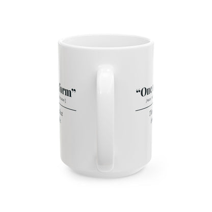 "One More Form" Mug