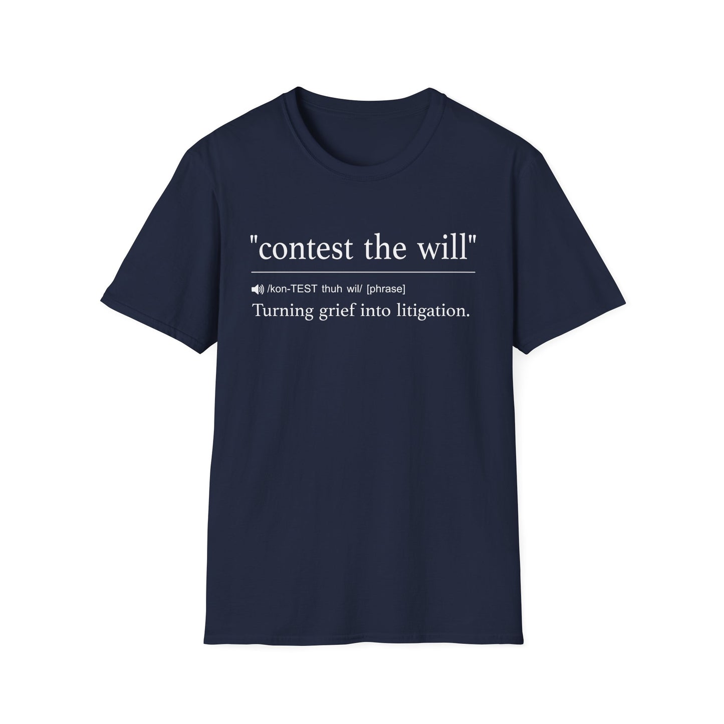 Contest the Will T-Shirt