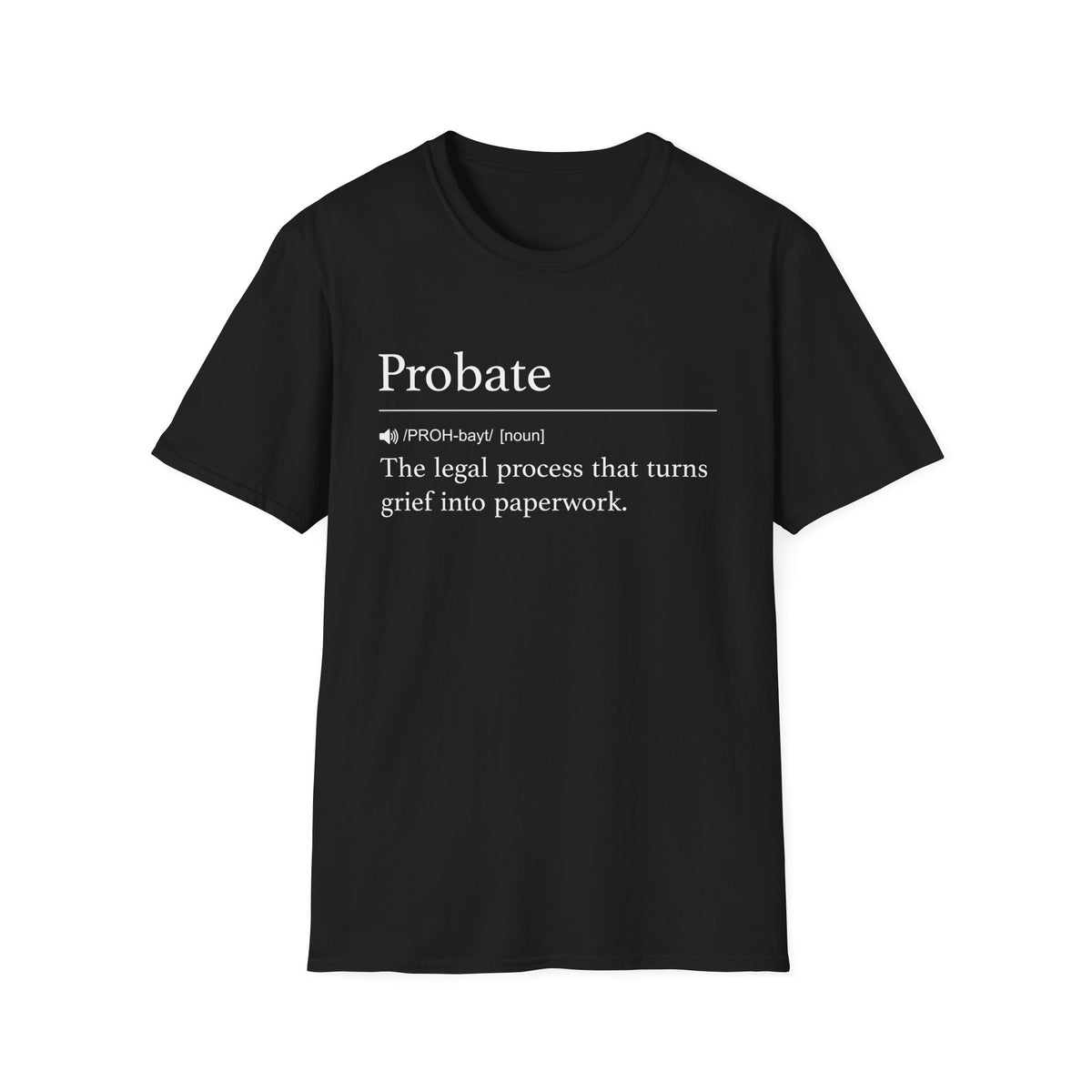 Probate Definition T-Shirt