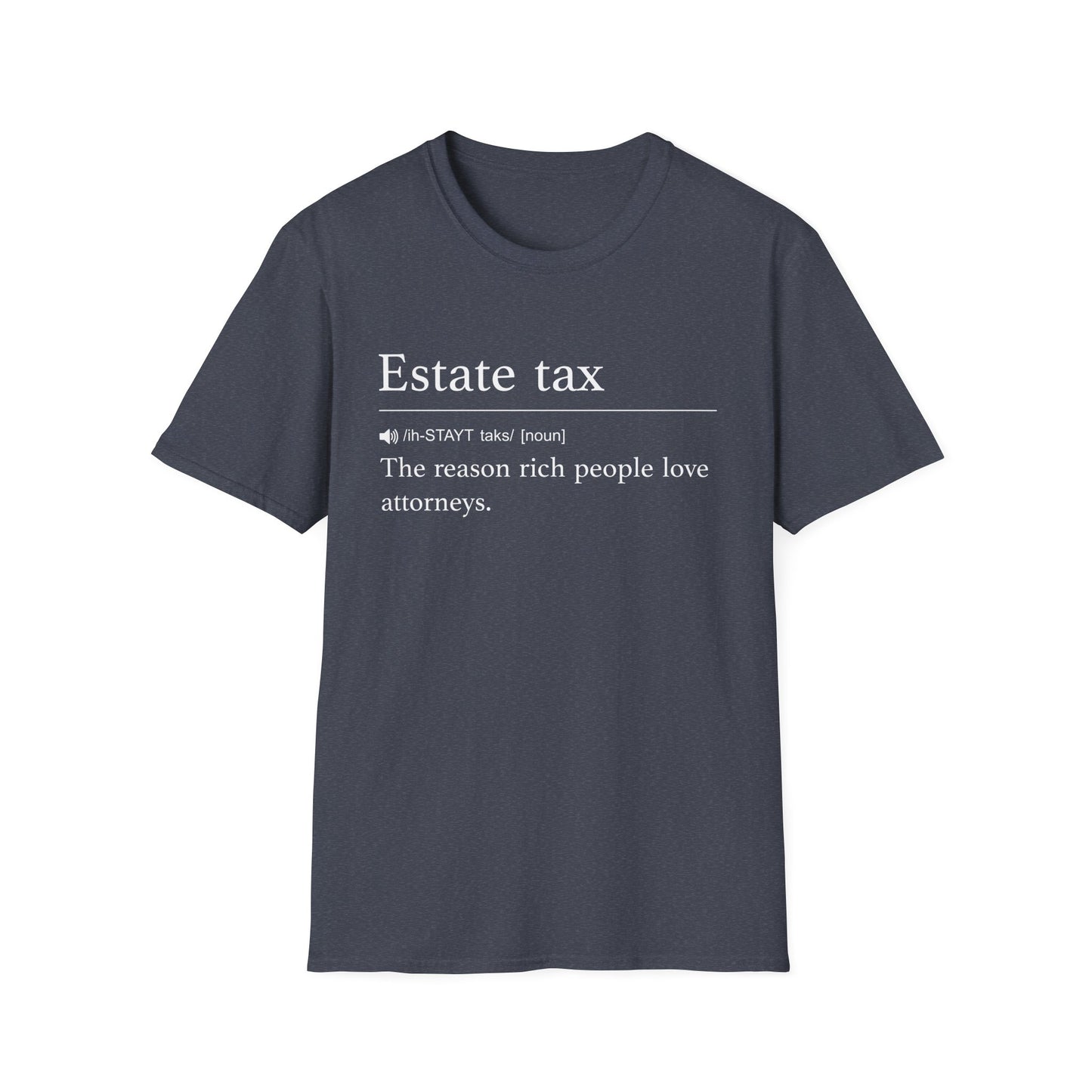 Estate Tax Love Attorneys T-Shirt