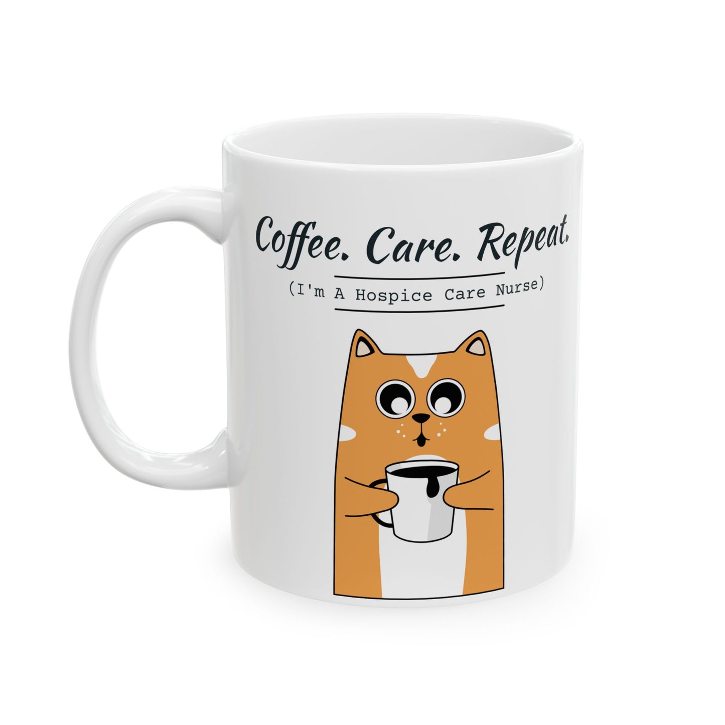 "Coffee. Care. Repeat" Hospice Care Nurse Mug