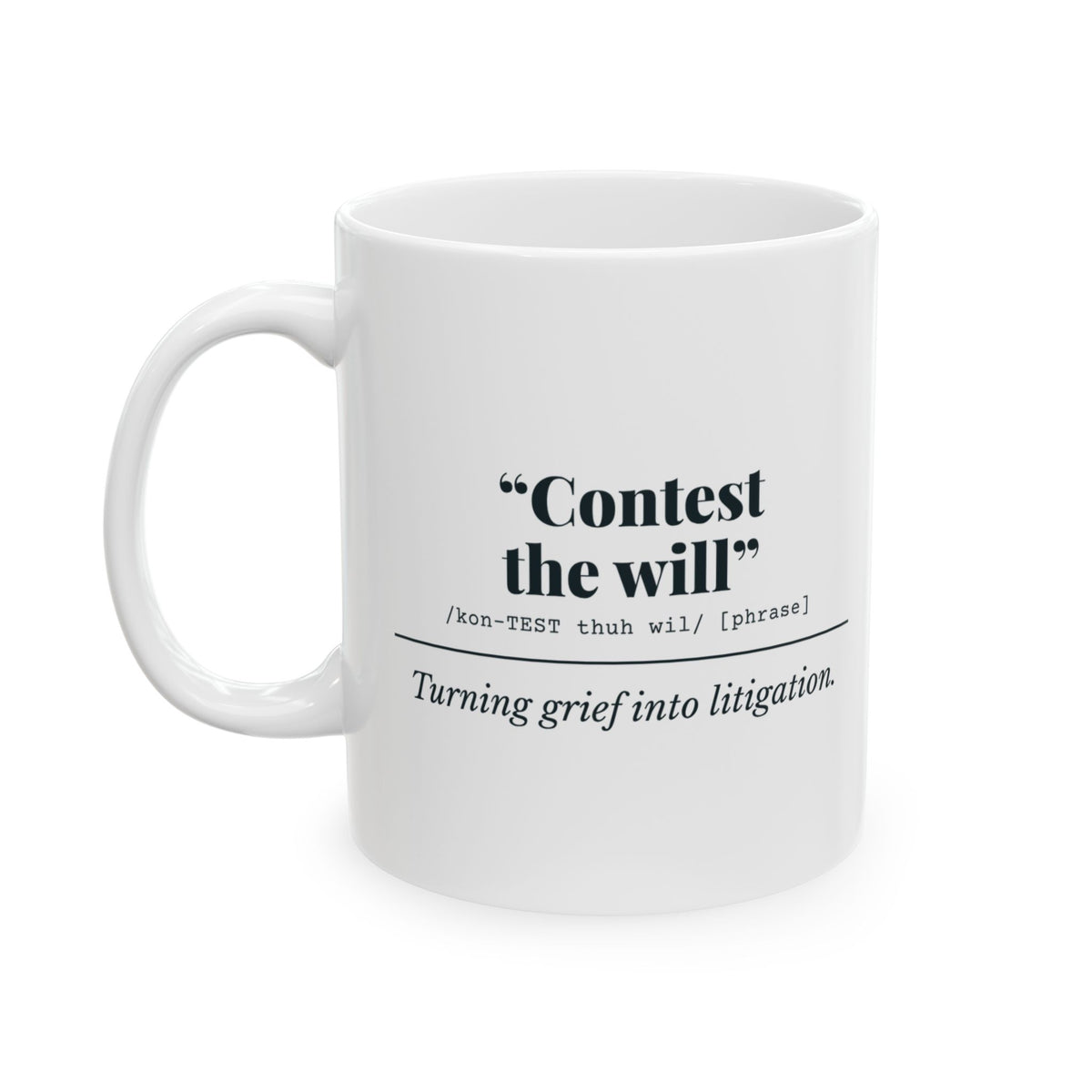 "Contest the Will" Mug