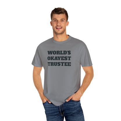 "World's Okayest Trustee" T-Shirt - Estate Transition Humor