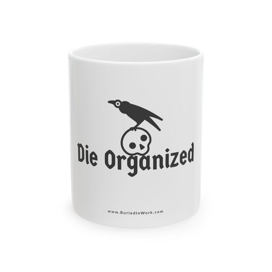 "Die Organized" Coffee Mug