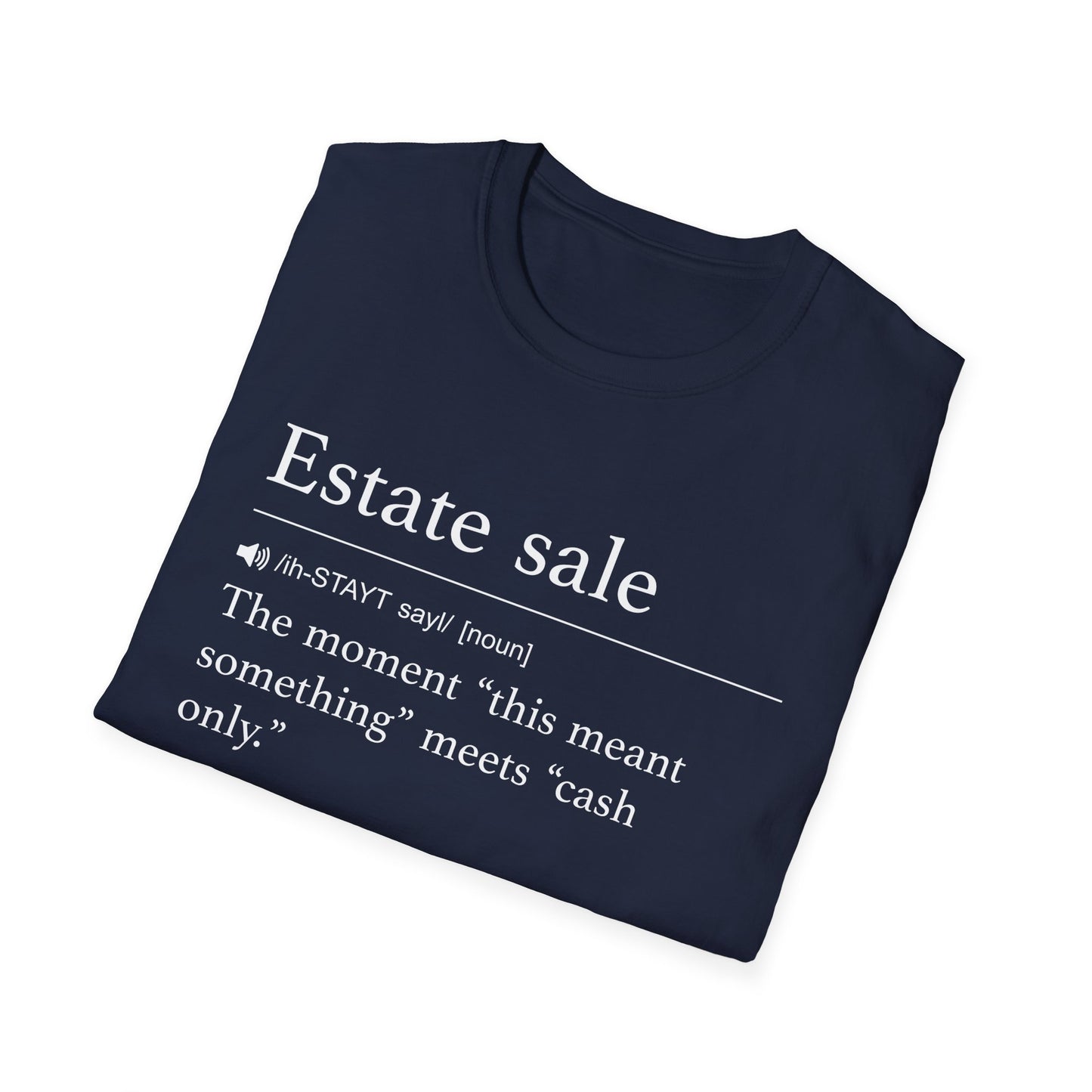 Estate Sale Definition T-Shirt