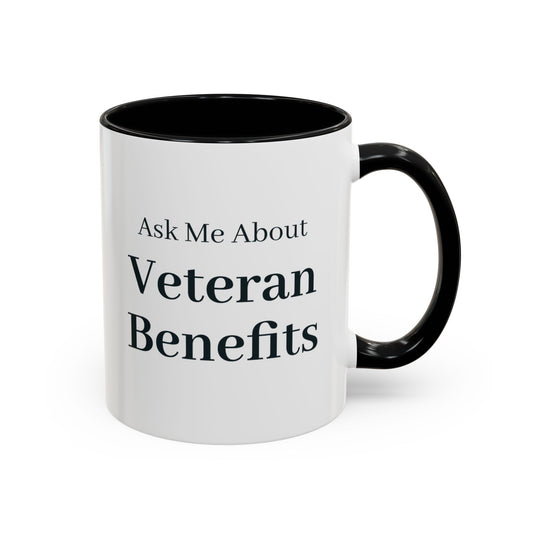 Ask Me About Veteran Benefits Mug – Black handle and inside, 11 oz