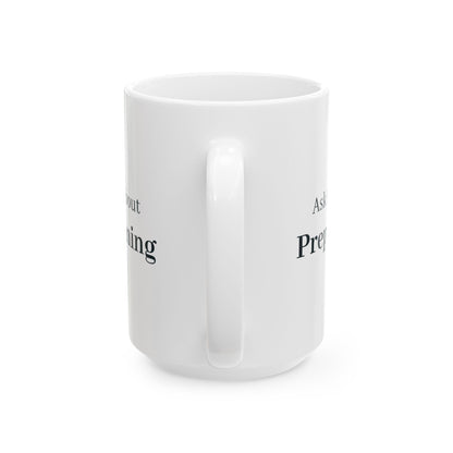 "Ask Me About Preplanning" Mug