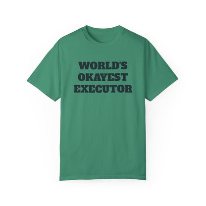 Funny World's Okayest Executor T-Shirt - Estate Transition Humor