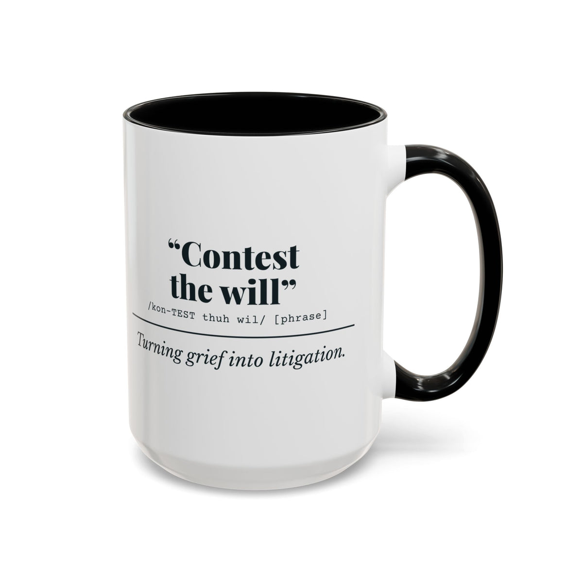 Contest the Will Mug – Black handle and inside, 15 oz