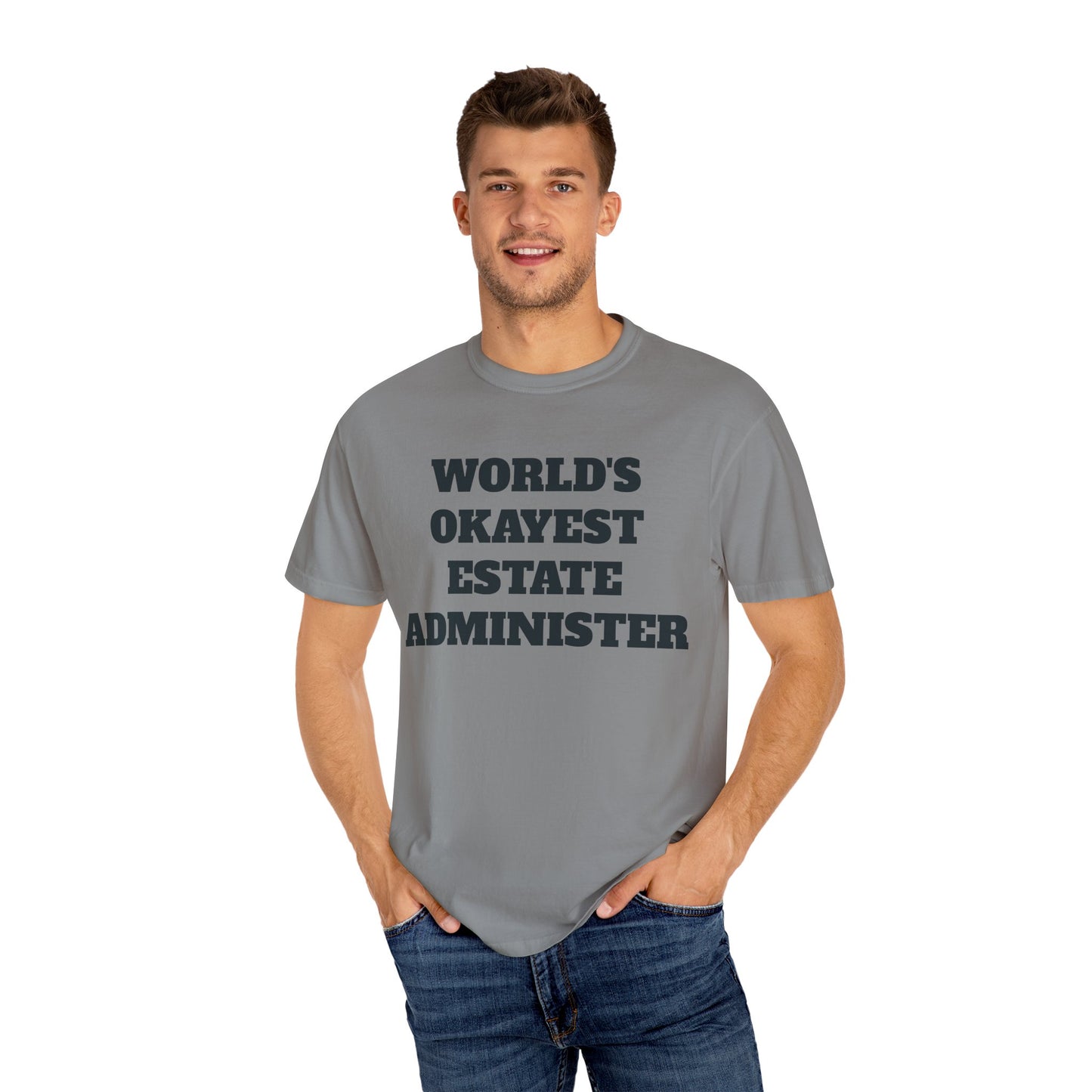 World's Okayest Estate Administer T-Shirt - Estate Transition Humor