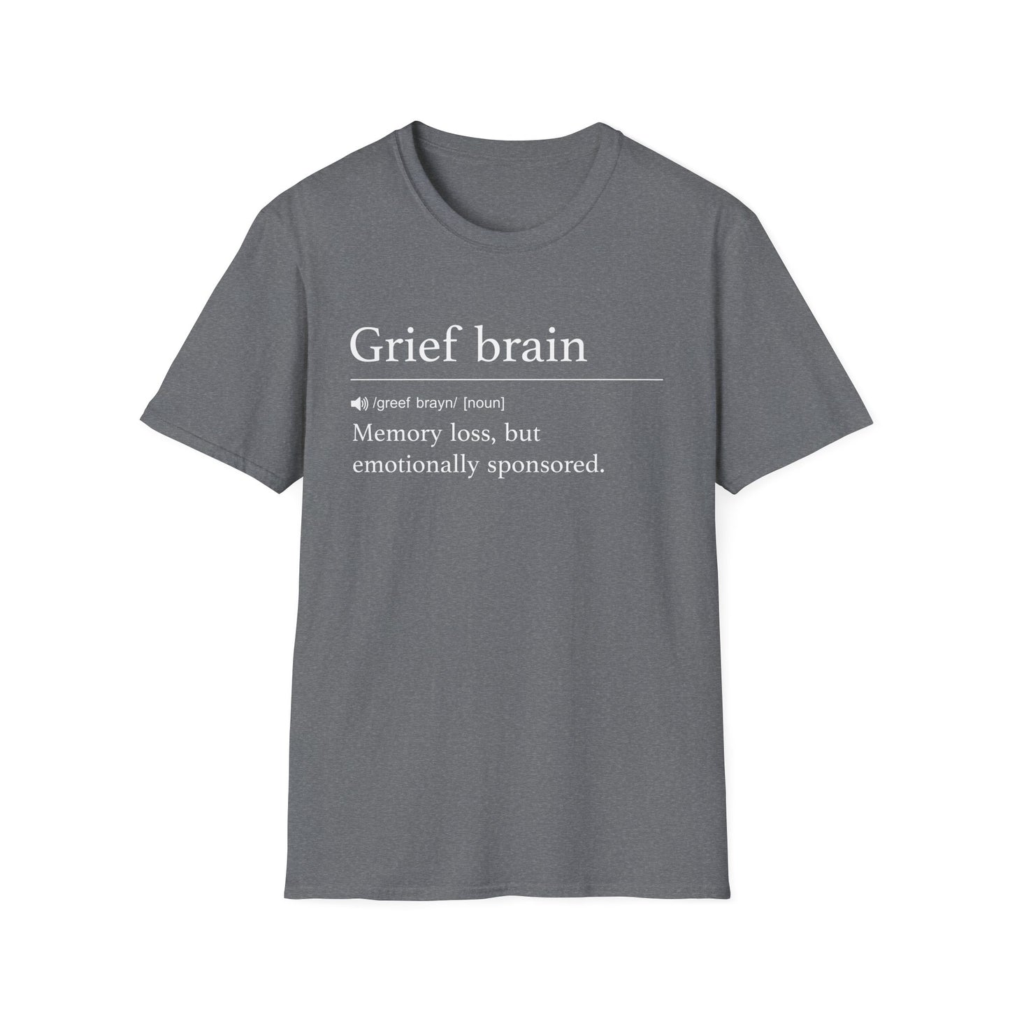 Grief Brain Emotionally Sponsored T-Shirt