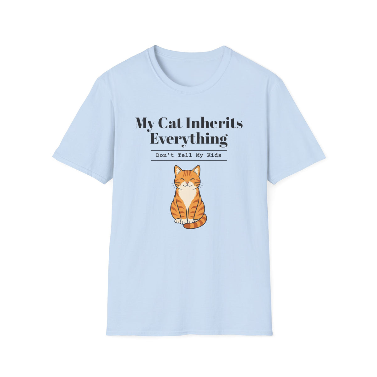 My Cat Inherits Everything T-Shirt