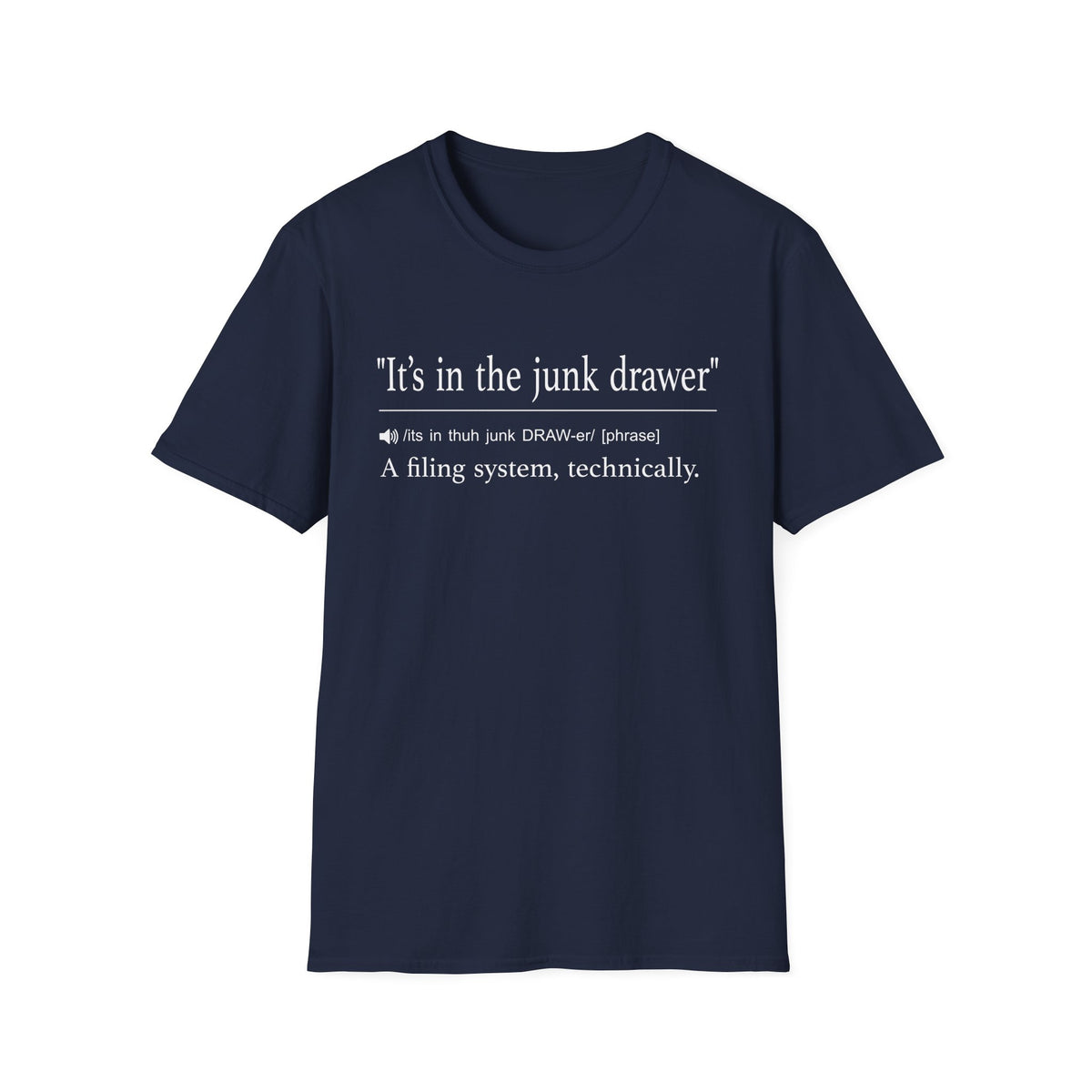 It’s in the Junk Drawer T-Shirt