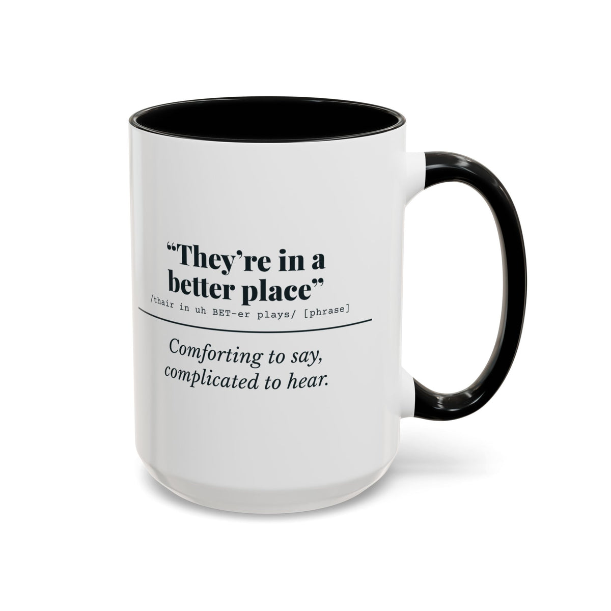They're in a Better Place Mug – Black handle and inside, 15 oz