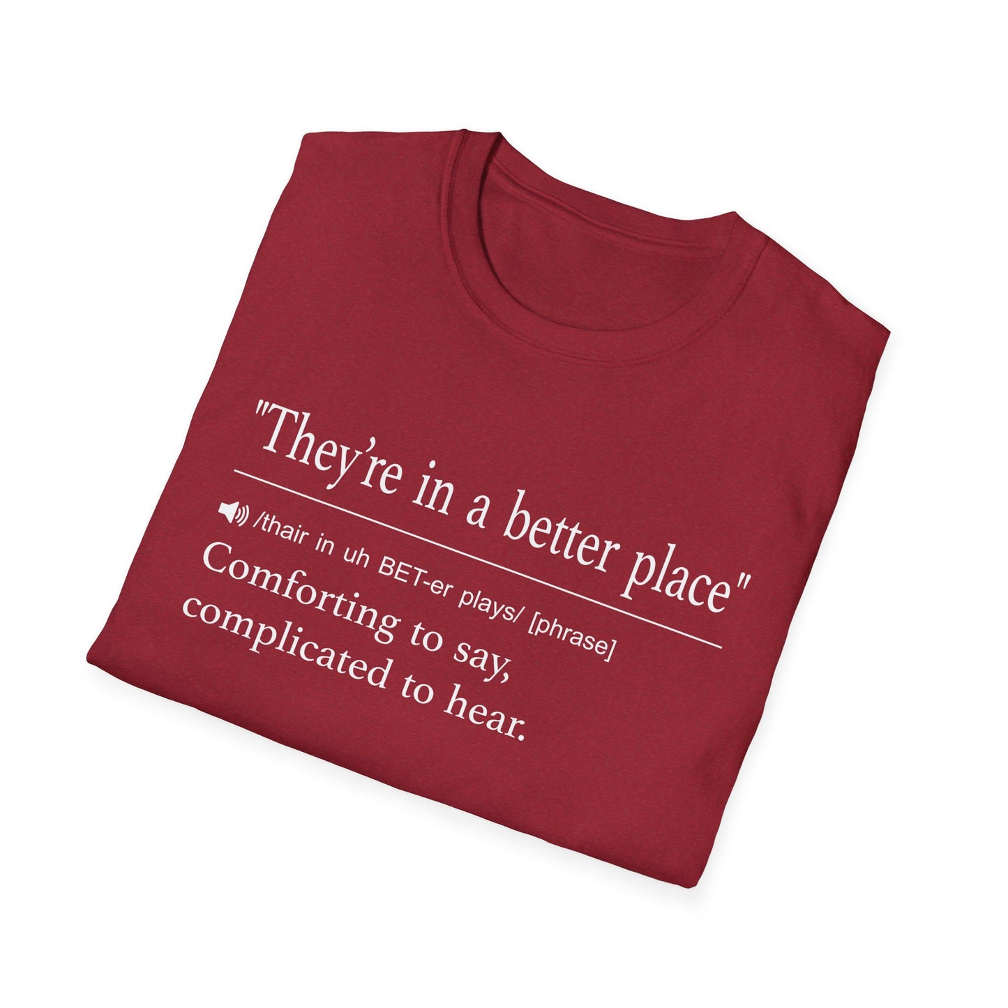 They’re in a Better Place T-Shirt